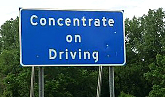 Photo of Concentrate on Driving sign.